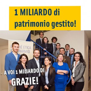 Raggiunto e superato il primo miliardo di patrimonio Raggiunto e superato il primo miliardo di patrimonio