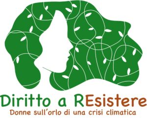 Giustizia climatica e diritti delle donne: il viaggio “Diritto a resistere” Giustizia climatica e diritti delle donne: il viaggio “Diritto a resistere”